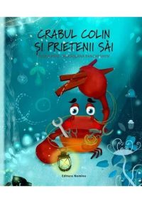 Crabul Colin si prietenii sai