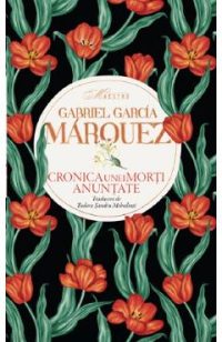 Cronica unei morti anuntate - Gabriel Garcia Marquez