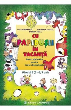 Cu Papidusii in vacanta. Nivelul 2 - Livia Andreescu, Elisabeta Martac, Dorina Telea