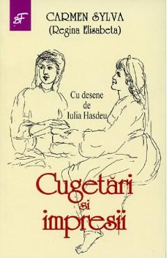 Cugetari si impresii - Carmen Sylva
