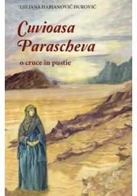 CUVIOASA PARASCHEVA - o cruce in pustie