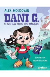 Dani G. si castelul celor trei magarusi - Alex Moldovan