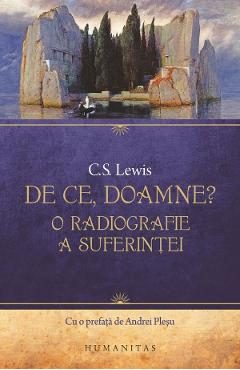 De ce, Doamne? O radiografie a suferintei - C.S. Lewis