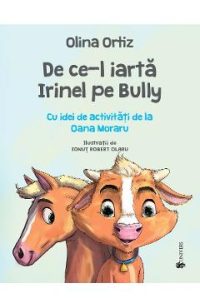 De ce-l iarta Irinel pe Bully - Olina Ortiz