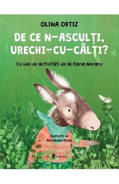 De ce n-asculti, urechi-cu-calti? - Olina Ortiz