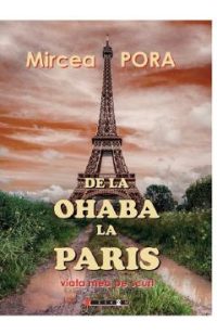 De la Ohaba la Paris - Mircea Pora