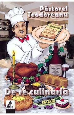 De re culinaria - Pastorel Teodoreanu