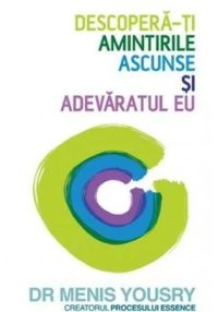 Descopera-ti amintirile ascunse si adevaratul Eu