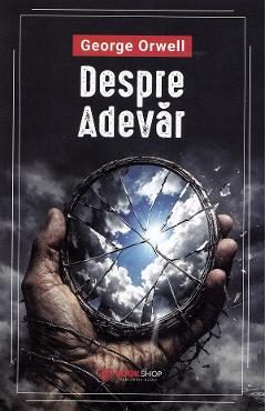 Despre adevar - George Orwell