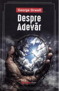 Despre adevar - George Orwell