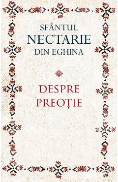 Despre preotie - Sfantul Nectarie din Eghina