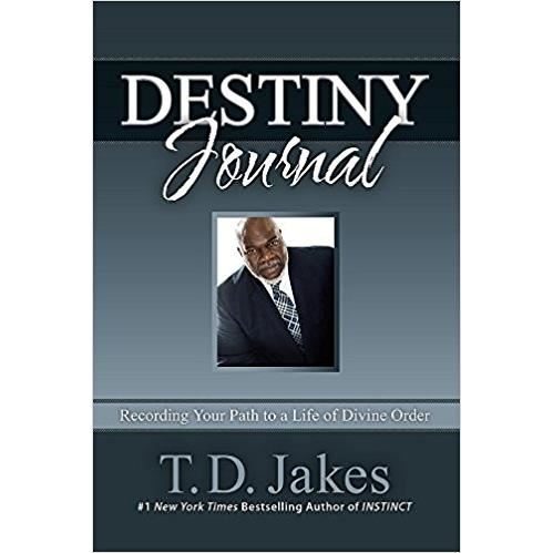 Destiny Journal: Recording Your Path to a Life of Divine Order