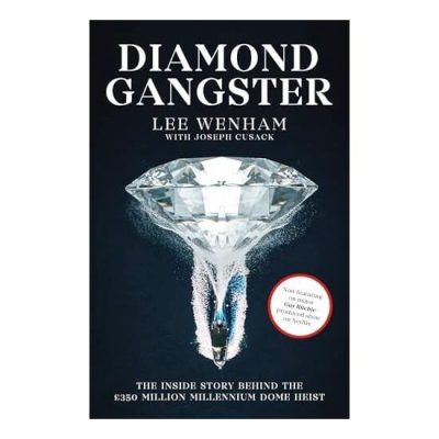 Diamond Geezer The Story Behind Britains Biggest Robbery