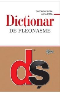 Dictionar de pleonasme - Gheorghe Popa, Lucia Popa