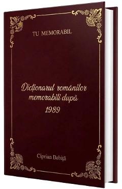 Dictionarul romanilor memorabili dupa 1989 - Ciprian Babita