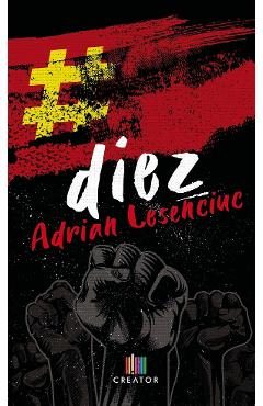 Diez - Adrian Lesenciuc