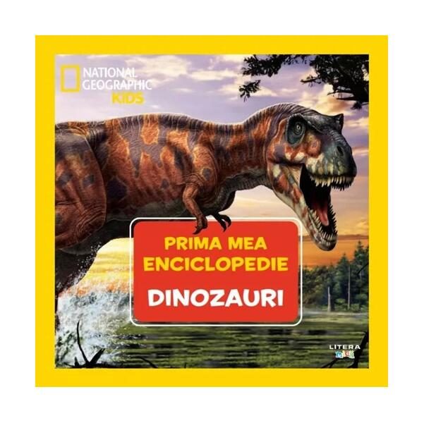 Dinozauri. Prima mea enciclopedie. National Geographic - Hardcover - *** - Litera mică