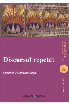 Discursul Repetat - Cristinel Munteanu