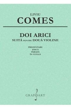 Doi arici. Suita pentru doua violine - Liviu Comes