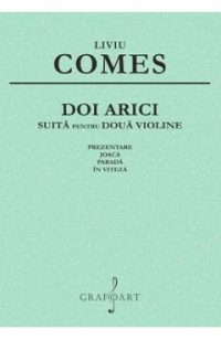 Doi arici. Suita pentru doua violine - Liviu Comes