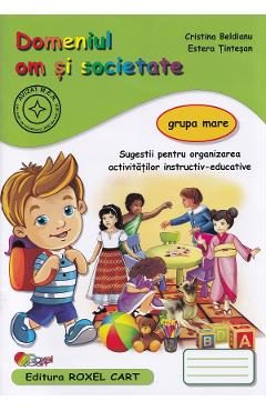 Domeniul om si societate - Grupa mare - Cristina Beldianu, Estera Tintesan