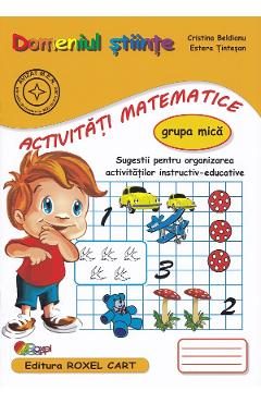 Domeniul stiinte. Activitati matematice - Grupa mica - Cristina Beldianu, Estera Tintesan