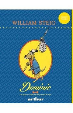 Dominic. Un caine cu suflet de aur si nervi de otel - William Steig