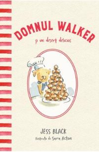Domnul Walker si un desert delicios - Jess Black