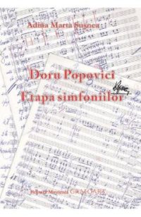 Doru Popovici. Etapa simfoniilor - Adina Marta Susnea