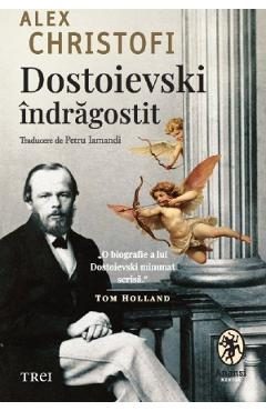 Dostoievski indragostit - Alex Christofi