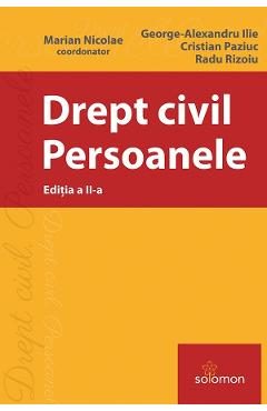 Drept civil. Persoanele Ed.2 - Marian Nicolae, George-Alexandru Ilie, Cristian Paziuc, Radu Rizoiu