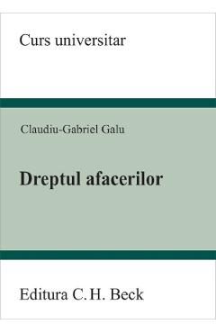 Dreptul afacerilor - Claudiu-Gabriel Galu