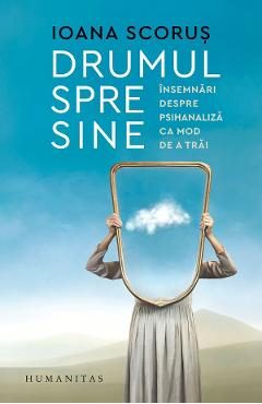 Drumul spre sine - Ioana Scorus