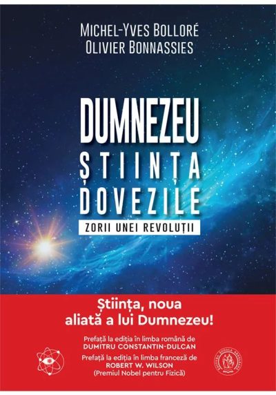 Dumnezeu, stiinta, dovezile. Zorii unei revolutii