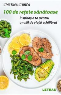 eBook 100 de retete sanatoase - Cristina Chirea