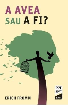 eBook A avea sau a fi? - Erich Fromm