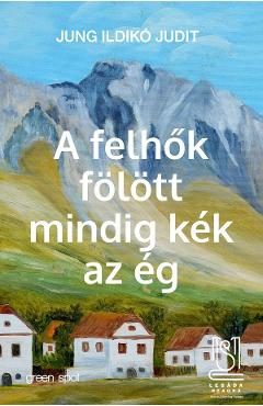 eBook A felhok folott mindig kek az eg - Jung Ildiko Judit