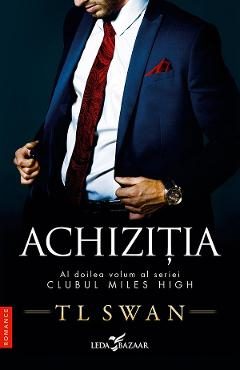 eBook Achizitia. Seria Clubul Miles High Vol.2 - T.L. Swan