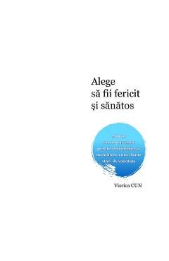 eBook Alege sa fii fericit si sanatos - Viorica Cun