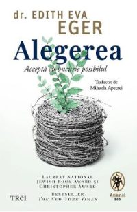 eBook Alegerea - Edith Eva Eger