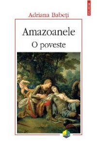 eBook Amazoanele. O poveste - Adriana Babeti