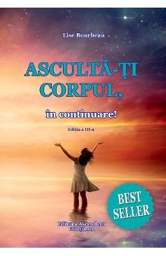 eBook Asculta-ti corpul in continuare - Lise Bourbeau