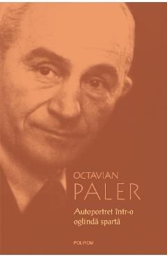 eBook Autoportret intr-o oglinda sparta - Octavian Paler