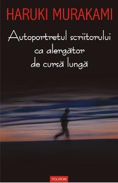 eBook Autoportretul scriitorului ca alergator de cursa lunga - Haruki Murakami