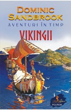 eBook Aventuri in timp. Vikingii - Dominic Sandbrook