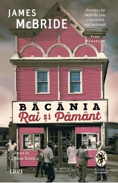 eBook Bacania Rai si Pamant - James McBride