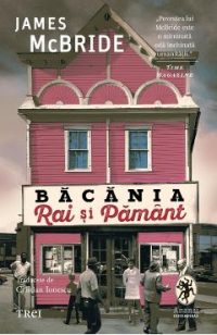 eBook Bacania Rai si Pamant - James McBride