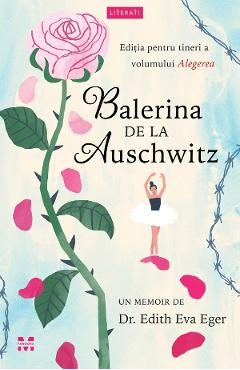 eBook Balerina de la Auschwitz - Edith Eva Eger