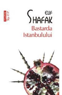 eBook Bastarda Istanbulului - Elif Shafak