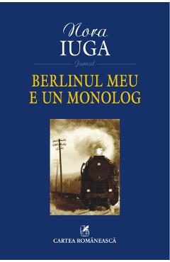 eBook Berlinul meu e un monolog - Nora Iuga